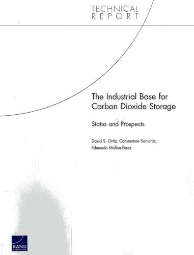 Beispielbild fr The Industrial Base for Carbon Dioxide Storage: Status and Prospects (Technical Report) zum Verkauf von Michael Lyons