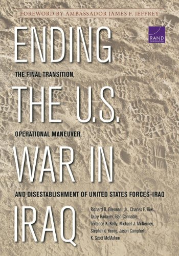 9780833080479: Ending the U.S. War in Iraq: The Final Transition, Operational Maneuver, and Disestablishment of United States Forces-Iraq