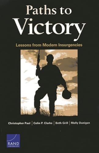 Beispielbild fr Paths to Victory: Lessons from Modern Insurgencies zum Verkauf von ThriftBooks-Atlanta