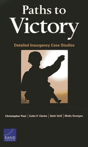 Beispielbild fr Paths to Victory: Detailed Insurgency Case Studies zum Verkauf von Revaluation Books