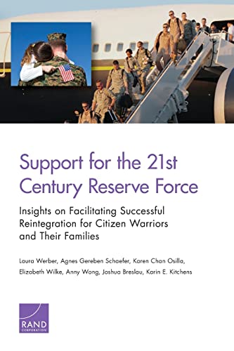 Beispielbild fr Support for the 21st-Century Reserve Force: Insights to Facilitate Successful Reintegration for Citizen Warriors and Their Families zum Verkauf von Michael Lyons