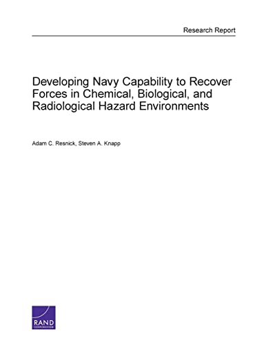 9780833081476: Developing Navy Capability to Recover Forces in Chemical, Biological, and Radiological Hazard Environments (Research Report)