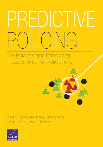 Imagen de archivo de Predictive Policing: The Role of Crime Forecasting in Law Enforcement Operations a la venta por ThriftBooks-Dallas