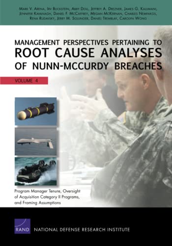 9780833082053: Management Perspectives Pertaining to Root Cause Analyses of Nunn-McCurdy Breaches: Program Manager Tenure, Oversight of Acquisition Category II ... and Framing Assumptions, 4th Edition