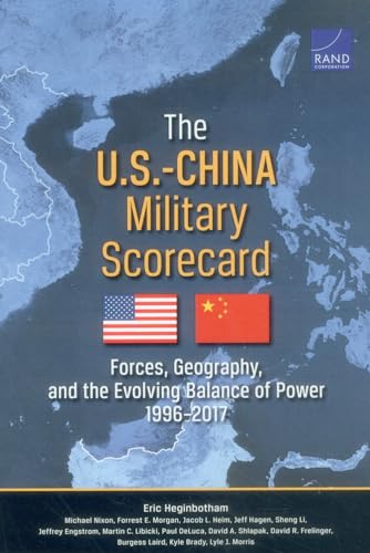 Imagen de archivo de The U.S.-China Military Scorecard: Forces, Geography, and the Evolving Balance of Power, 1996-2017 a la venta por SecondSale