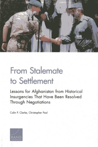 Stock image for From Stalemate to Settlement: Lessons for Afghanistan from Historical Insurgencies That Have Been Resolved Through Negotiations for sale by SecondSale
