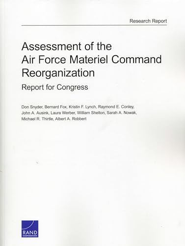 9780833082503: Assessment of the Air Force Material Command Reorganization: Report for Congress