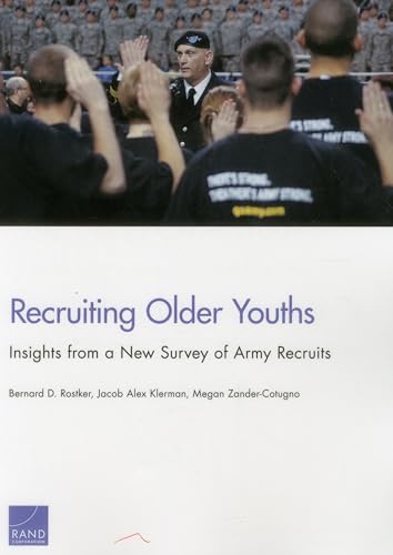 9780833083906: Recruiting Older Youths: Insights from a New Survey of Army Recruits