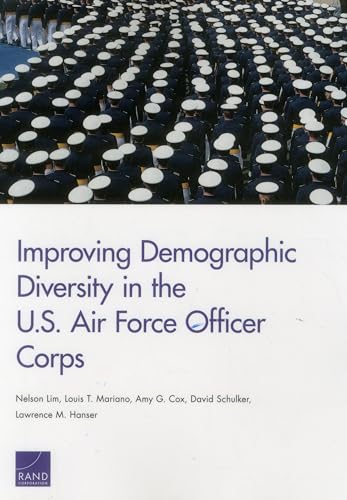 Imagen de archivo de Improving Demographic Diversity in the U.S. Air Force Officer Corps (Project Air Force) a la venta por Ria Christie Collections