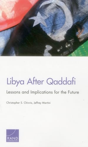 Stock image for Libya After Qaddafi: Lessons and Implications for the Future for sale by Wonder Book