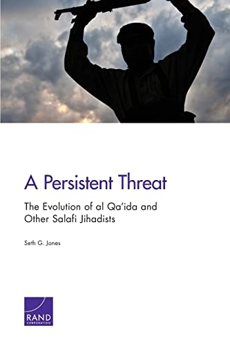 Imagen de archivo de A Persistent Threat: The Evolution of al Qa'ida and Other Salafi Jihadists a la venta por Wonder Book
