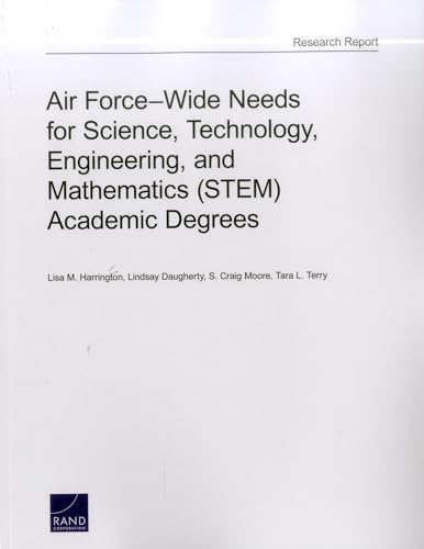 9780833087126: Air Force-Wide Needs for Science, Technology, Engineering, and Mathematics (Stem) Academic Degrees