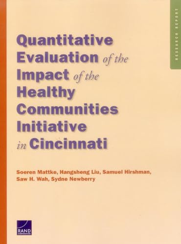 Imagen de archivo de Quantitative Evaluation of the Impact of the Healthy Communitites Initiative in Cincinnati a la venta por PBShop.store US