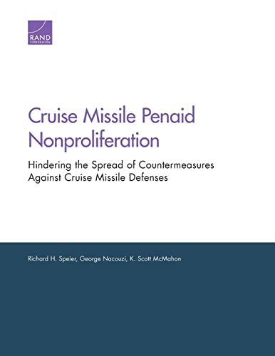 Beispielbild fr Cruise Missile Penaid Nonproliferation: Hindering the Spread of Countermeasures Against Cruise Missile Defenses zum Verkauf von Buchpark
