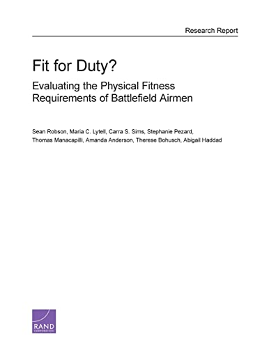 9780833088055: Fit for Duty?: Evaluating the Physical Fitness Requirements of Battlefield Airmen (Rand Project Air Force Research Report)
