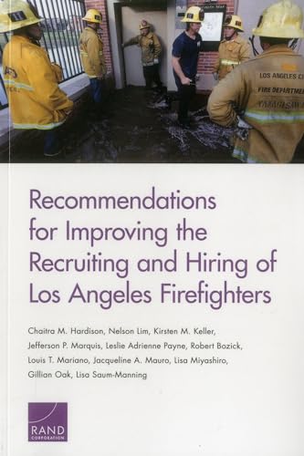 Imagen de archivo de Recommendations for Improving the Recruiting and Hiring of Los Angeles Firefighters a la venta por Ria Christie Collections