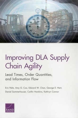 Imagen de archivo de Improving Dla Supply Chain Agility: Lead Times, Order Quantities, and Information Flow a la venta por ThriftBooks-Atlanta