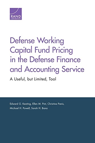Imagen de archivo de DEFENSE WORKING CAPITAL FUND PRICING IN THE DEFENSE FINANCE AND ACCOUNTING SERVICE : A USEFUL, BUT LIMITED, TOOL a la venta por Basi6 International