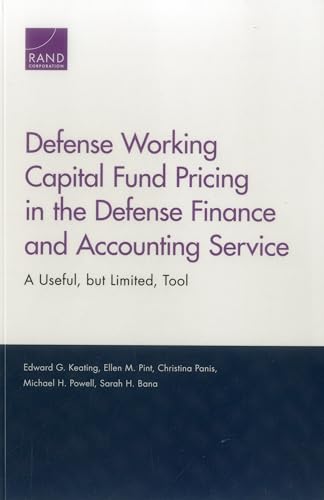 Stock image for DEFENSE WORKING CAPITAL FUND PRICING IN THE DEFENSE FINANCE AND ACCOUNTING SERVICE : A USEFUL, BUT LIMITED, TOOL for sale by Basi6 International