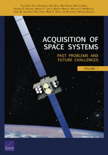 Imagen de archivo de Acquisition of Space Systems: Past Problems and Future Challenges: Vol 7 a la venta por Revaluation Books