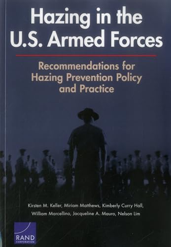 Beispielbild fr Hazing in the U.S. Armed Forces: Recommendations for Hazing Prevention Policy and Practice zum Verkauf von Ria Christie Collections
