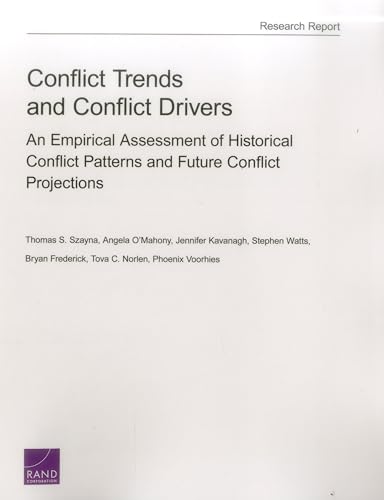 Beispielbild fr Conflict Trends and Conflict Drivers: An Empirical Assessment of Historical Conflict Patterns and Future Conflict Projections zum Verkauf von AwesomeBooks