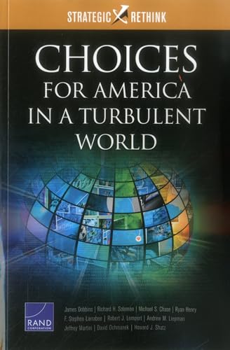 Imagen de archivo de Choices for America in a Turbulent World: Strategic Rethink (Strategic Rethink, 1) a la venta por Irish Booksellers