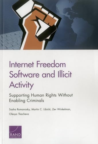 Imagen de archivo de Internet Freedom Software and Illicit Activity: Supporting Human Rights Without Enabling Criminals a la venta por Ria Christie Collections