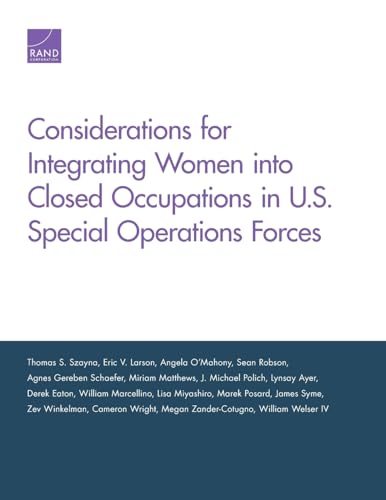Imagen de archivo de Considerations for Integrating Women into Closed Occupations in U.S. Special Operations Forces a la venta por Brook Bookstore
