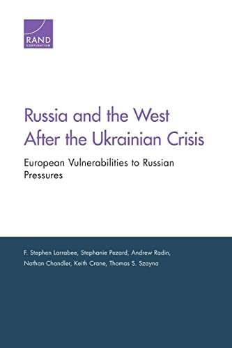 Stock image for Russia & the West After the Ukrainian Crisis: European Vulnerabilities to Russian Pressures for sale by Ria Christie Collections