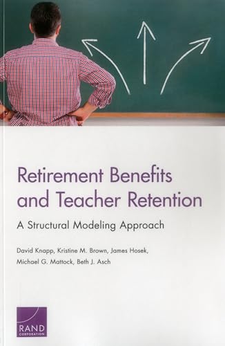 Beispielbild fr Retirement Benefits and Teacher Retention: A Structural Modeling Approach zum Verkauf von Ria Christie Collections