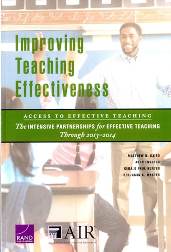 Imagen de archivo de Improving Teaching Effectiveness Access to Effective Teaching The Intensive Partnerships for Effective Teaching Through 20132014 a la venta por PBShop.store US