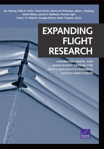 Imagen de archivo de Expanding Flight Research: Capabilities, Needs, and Management Options for NASAs Aeronautics Research Mission Directorate a la venta por Michael Lyons