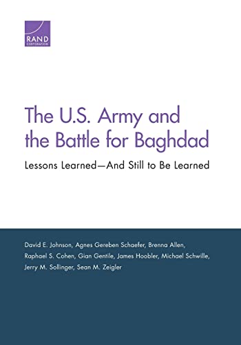 Imagen de archivo de The U.S. Army and the Battle for Baghdad: Lessons LearnedAnd Still to Be Learned a la venta por Michael Lyons