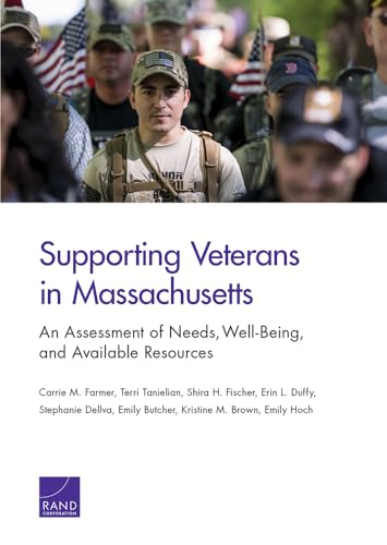 9780833097095: Supporting Veterans in Massachusetts: An Assessment of Needs, Well-Being, and Available Resources