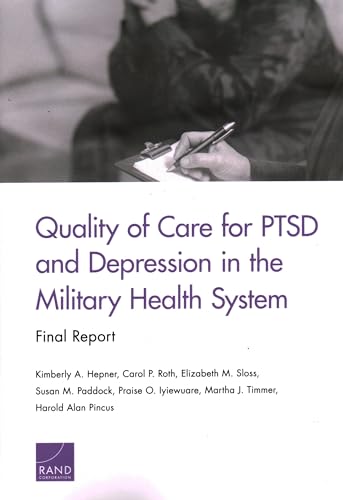 9780833097132: Quality of Care for PTSD and Depression in the Military Health System: Final Report