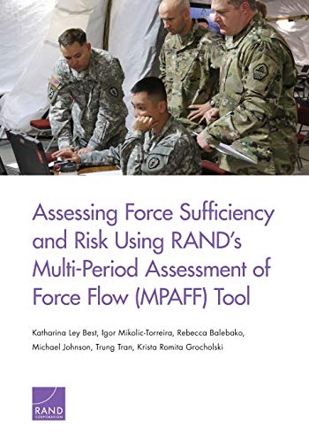 Imagen de archivo de Assessing Force Sufficiency and Risk Using Rand's Multi-Period Assessment of Force Flow (Mpaff) Tool a la venta por Chiron Media