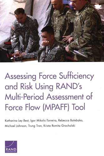 9780833098146: Assessing Force Sufficiency and Risk Using RAND's Multi-Period Assessment of Force Flow (MPAFF) Tool