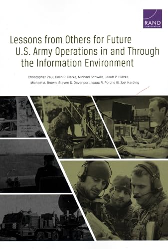 Stock image for Lessons from Others for Future U.S. Army Operations in and Through the Information Environment for sale by Ria Christie Collections