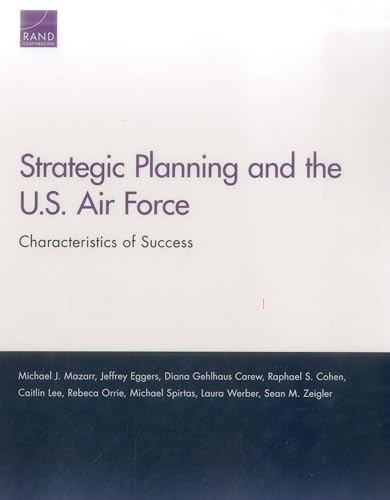 Stock image for Strategic Planning and the U.S. Air Force: Characteristics of Success for sale by Ria Christie Collections