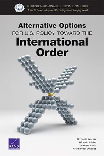 Stock image for Alternative Options for U.S. Policy Toward the International Order for sale by Wonder Book