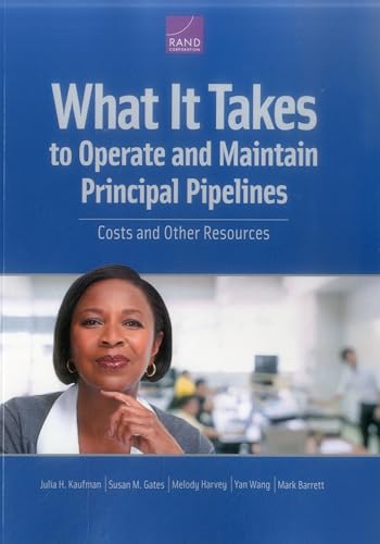 Stock image for What It Takes to Operate and Maintain Principal Pipelines: Costs and Other Resources for sale by Ria Christie Collections