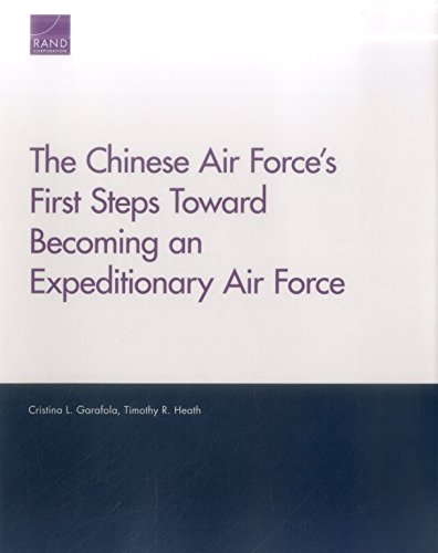 Imagen de archivo de The Chinese Air Force's First Steps Toward Becoming an Expeditionary Air Force a la venta por Blackwell's