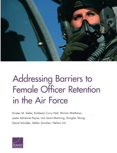 Beispielbild fr Addressing Barriers to Female Officer Retention in the Air Force zum Verkauf von Brook Bookstore