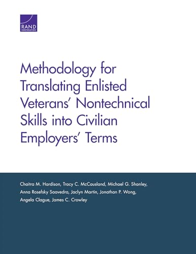 Imagen de archivo de Methodology for Translating Enlisted Veterans' Nontechnical Skills into Civilian Employers' Terms a la venta por Ria Christie Collections