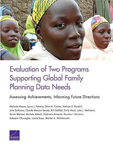 Beispielbild fr Evaluation of Two Programs Supporting Global Family Planning Data Needs: Assessing Achievements, Informing Future Directions zum Verkauf von Michael Lyons