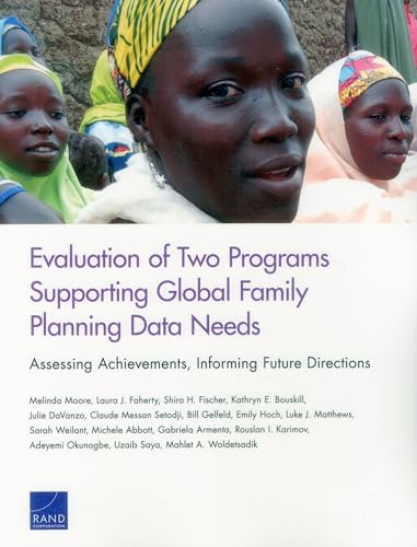 Stock image for Evaluation of Two Programs Supporting Global Family Planning Data Needs: Assessing Achievements, Informing Future Directions for sale by Michael Lyons