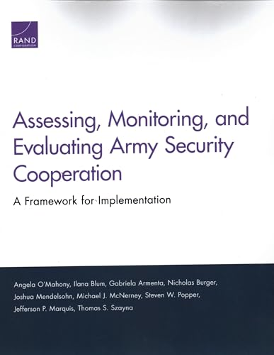 Stock image for Assessing, Monitoring, and Evaluating Army Security Cooperation: A Framework for Implementation for sale by Michael Lyons