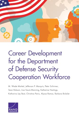 Imagen de archivo de Career Development for the Department of Defense Security Cooperation Workforce a la venta por Ria Christie Collections