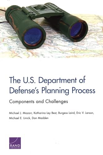 Stock image for The U.S. Department of Defense's Planning Process: Components and Challenges for sale by Lucky's Textbooks